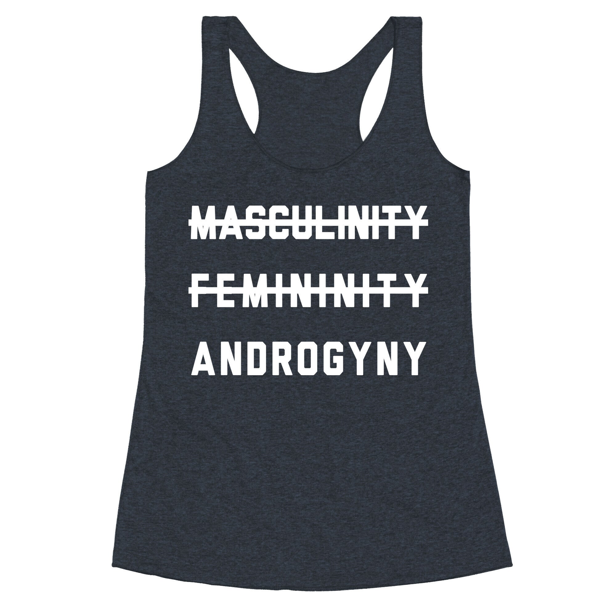 Masculinity Femininity Androgyny Racerback Tank